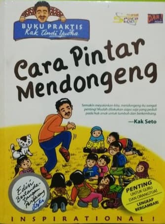 Cara pintar mendongeng / Andi Yudha Asfandiyar; penyunting, Salman Iskandar; ilustrator, Andi Yudha Asfandiyar