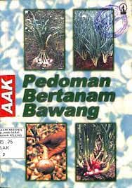 Pedoman bertanam bawang / AAK