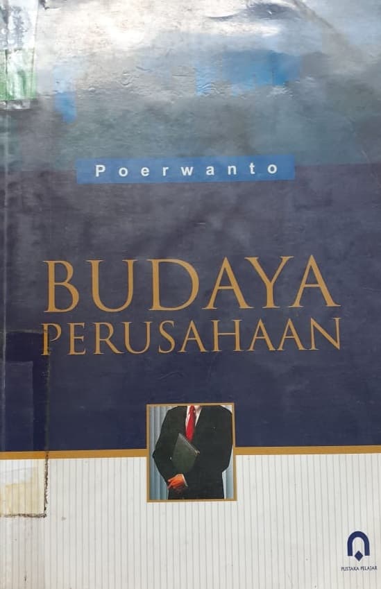 Budaya perusahaan / penulis,Poerwanto